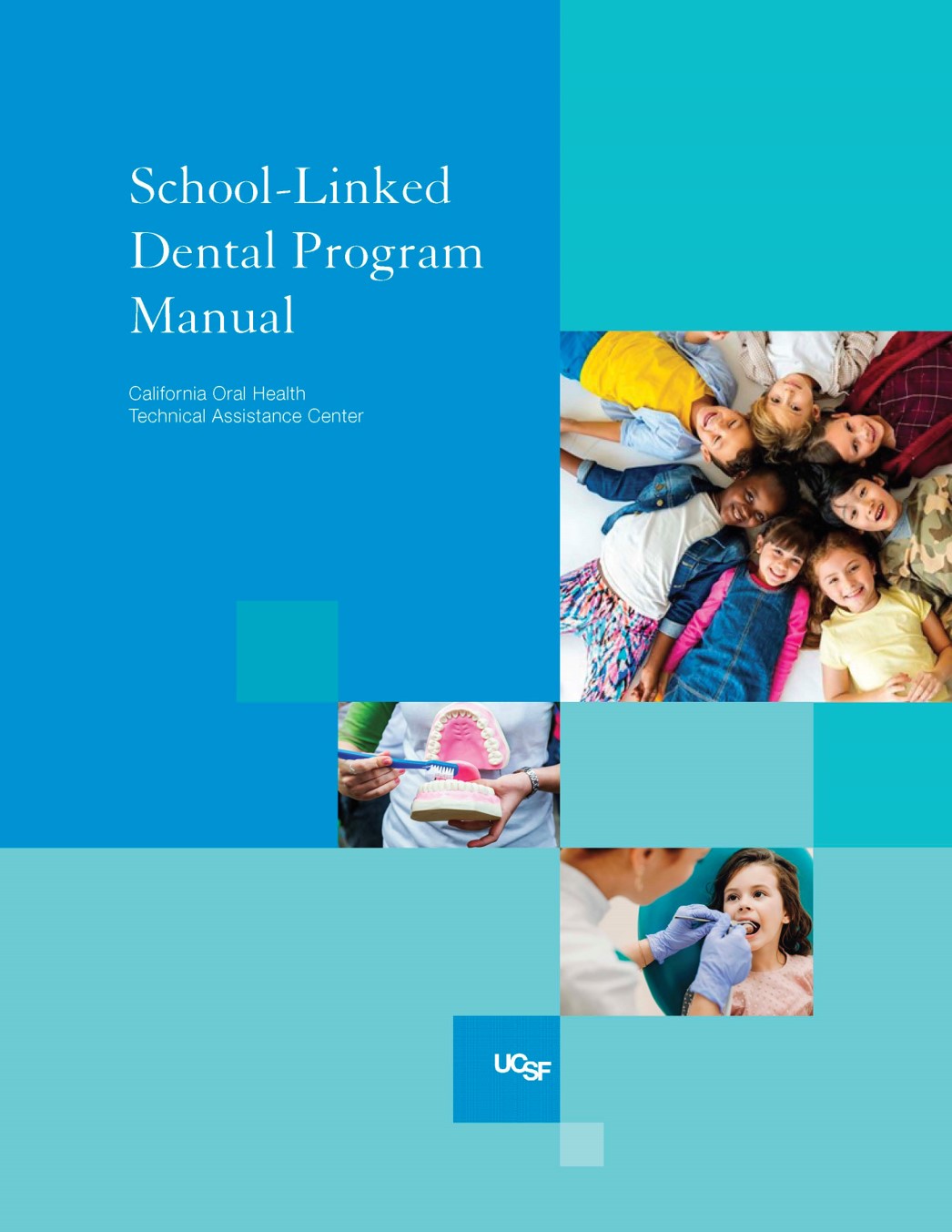 SchoolLinked Dental Program Manual California Oral Health Technical